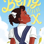 "Betty Before X" is a middle-grade book by Ilyasah Shabazz and Renee Wilson based on the life of a young Betty Shabazz. MUST CREDIT: Macmillan